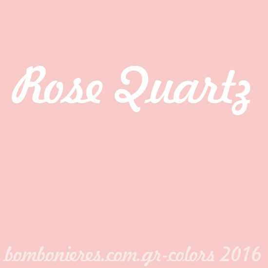 rose quartz - bombonieres.com.gr - Χρώματα 2016
